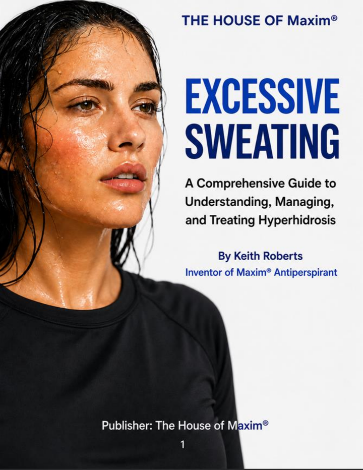 Cover of Excessive Sweating: A Comprehensive Guide to Understanding, Managing, and Treating Hyperhidrosis by Keith Roberts